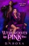 [Pixie Pink 01] • Werewolves Like Pink Too